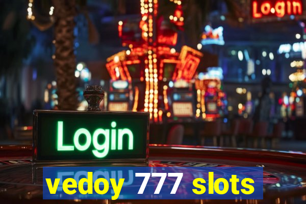 vedoy 777 slots